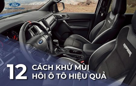 12 Cách khử mùi hôi trong xe ô tô đơn giản, hiệu quả