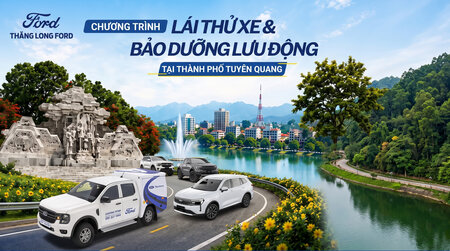 Lái Thử Ford Ranger, Everest, Territory & Bảo Dưỡng Lưu Động Tuyên Quang Tháng 9/2026