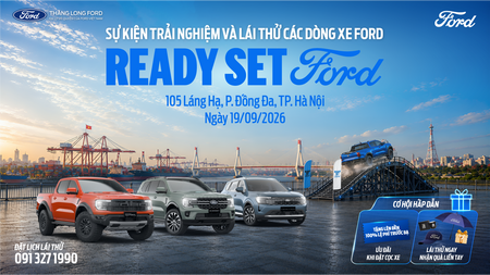 READY SET FORD – Sự Kiện Lái Thử Xe Ford Khám Phá Trải Nghiệm Đỉnh Cao Tại Thăng Long Ford